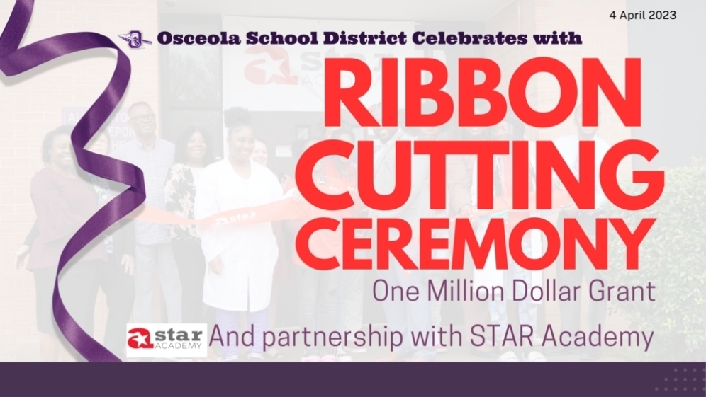Today, the Osceola School District celebrated receiving a one million dollar grant to offer the STAR Academy Curriculum over the next three years in the Choices Learning Center Academy.